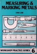 Measuring & Marking Metals by LAW, Ivan